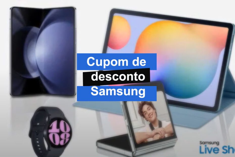 Aproveite a Live da Samsung e Garanta Cupom de Desconto