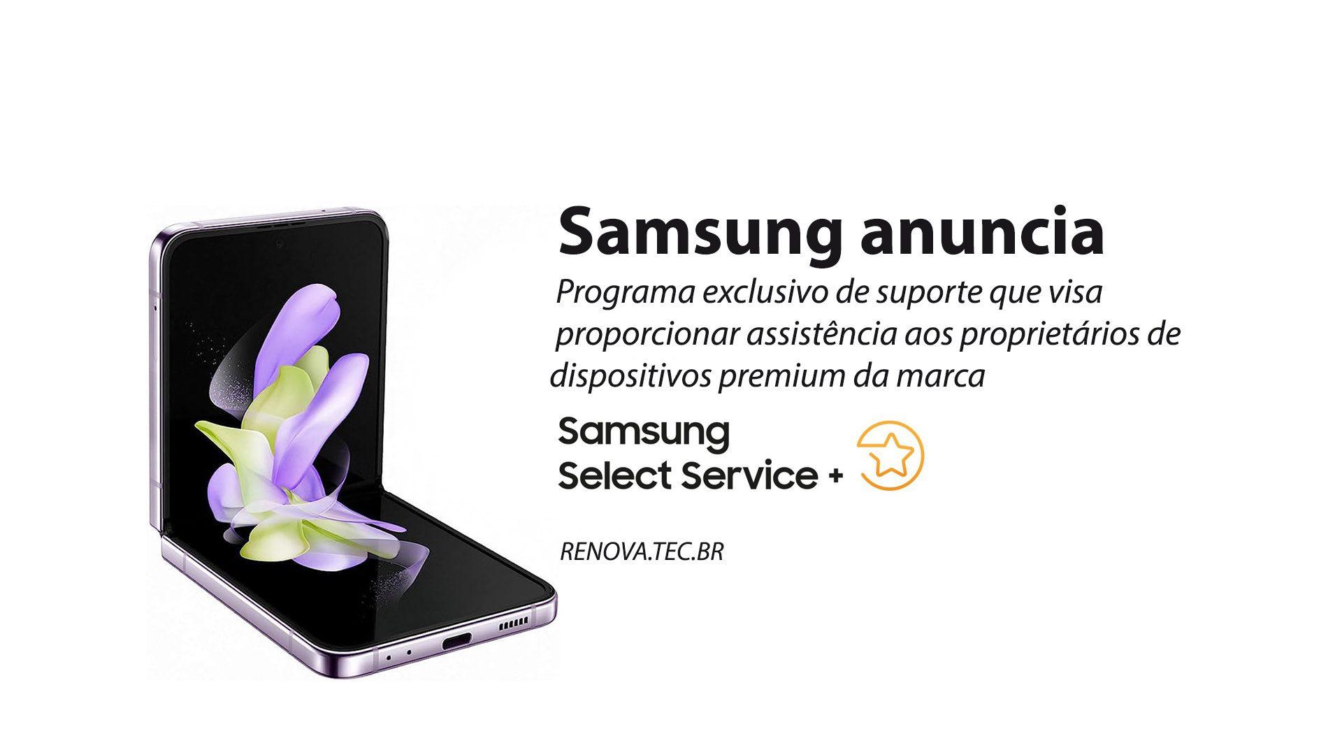 Select+ Samsung o programa exclusivo de suporte