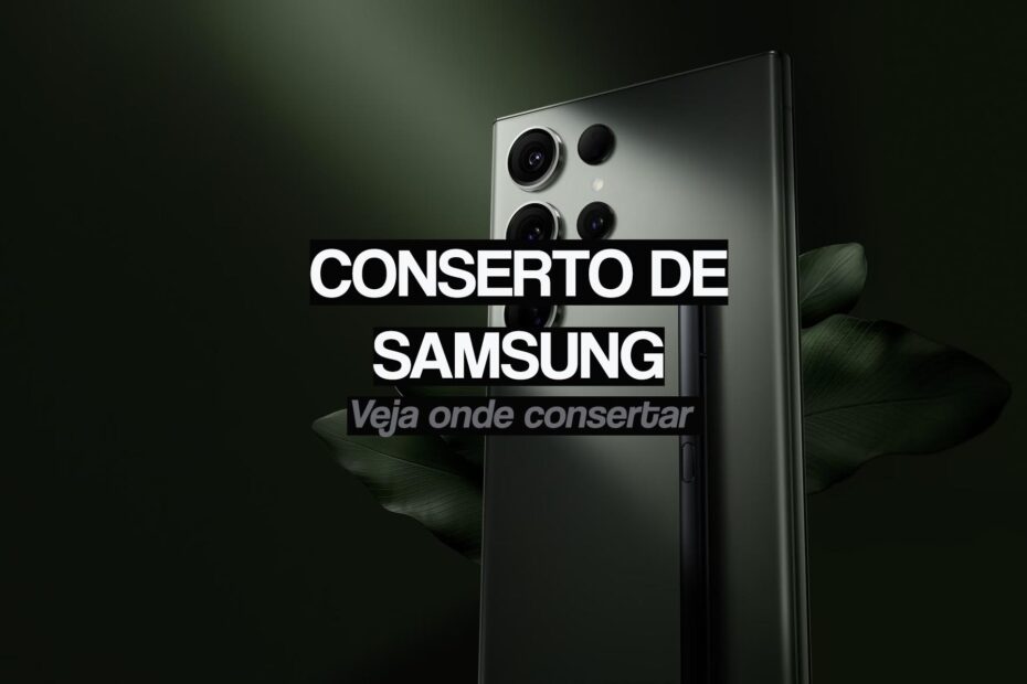 Conserto de celular Samsung no Rio de Janeiro, RJ